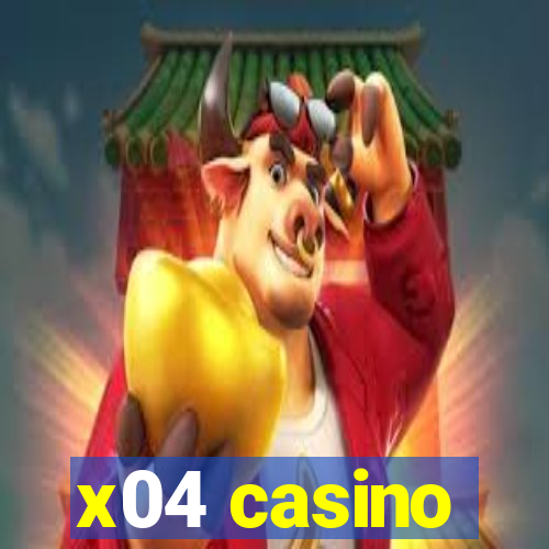 x04 casino